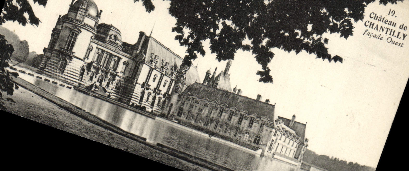 Château de Chantilly — façade Ouest — éditeur non identifié, n° de série 19
