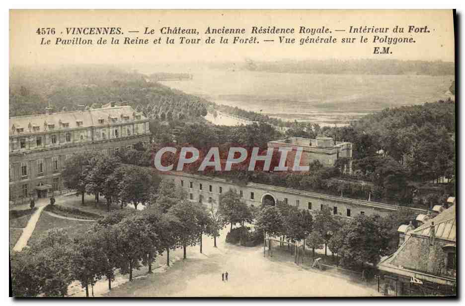 Vincennes — Le Château, Ancienne Résidence Royale — Intérieur du Fort. Le Pavillon de la Reine et la Tour de la Forêt — Vue générale sur le Polygone — E.M. — n° 4576