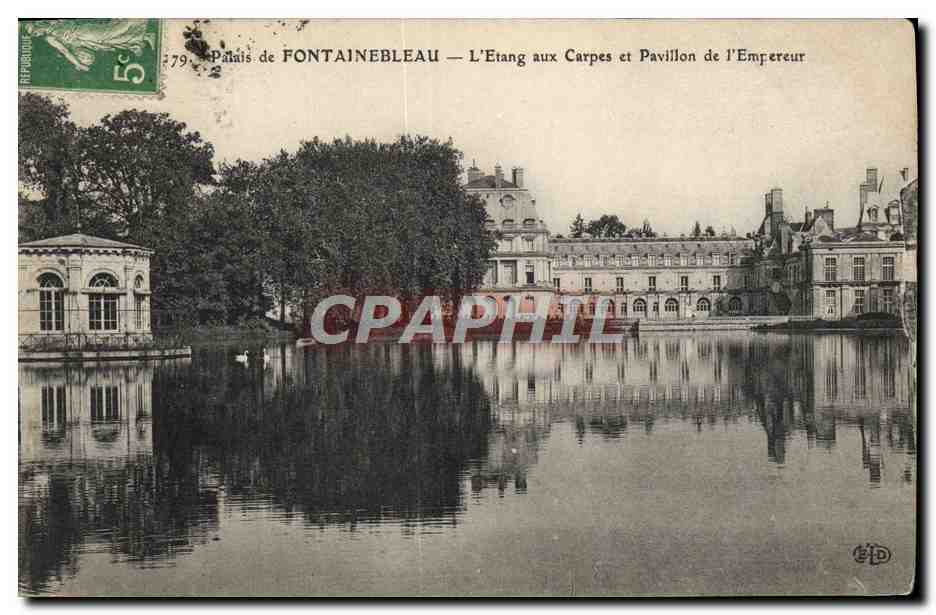Palacio de FONTAINEBLEAU — El Estanque de las Carpes y Pavillon del Emperador — Editor ETD, n°779