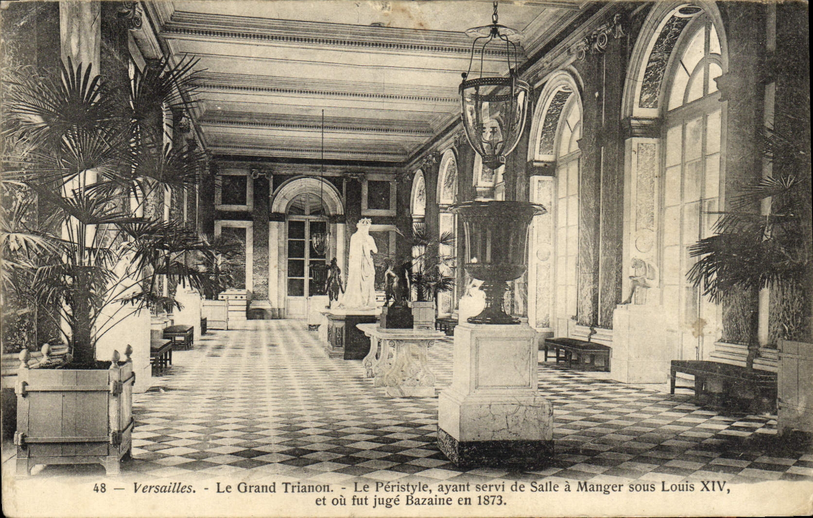 Versailles - Le Grand Trianon - Le Péristyle, salle à manger de Louis XIV et où fut jugé Bazaine en 1873