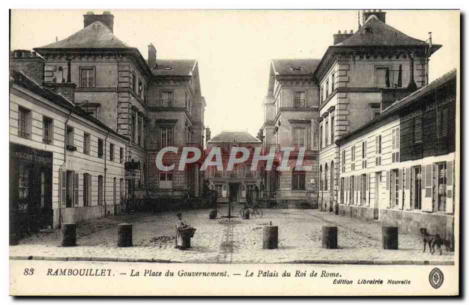 Rambouillet — La Place du Gouvernement — Le Palais du Roi de Rome — Édition Librairie Nouvelle