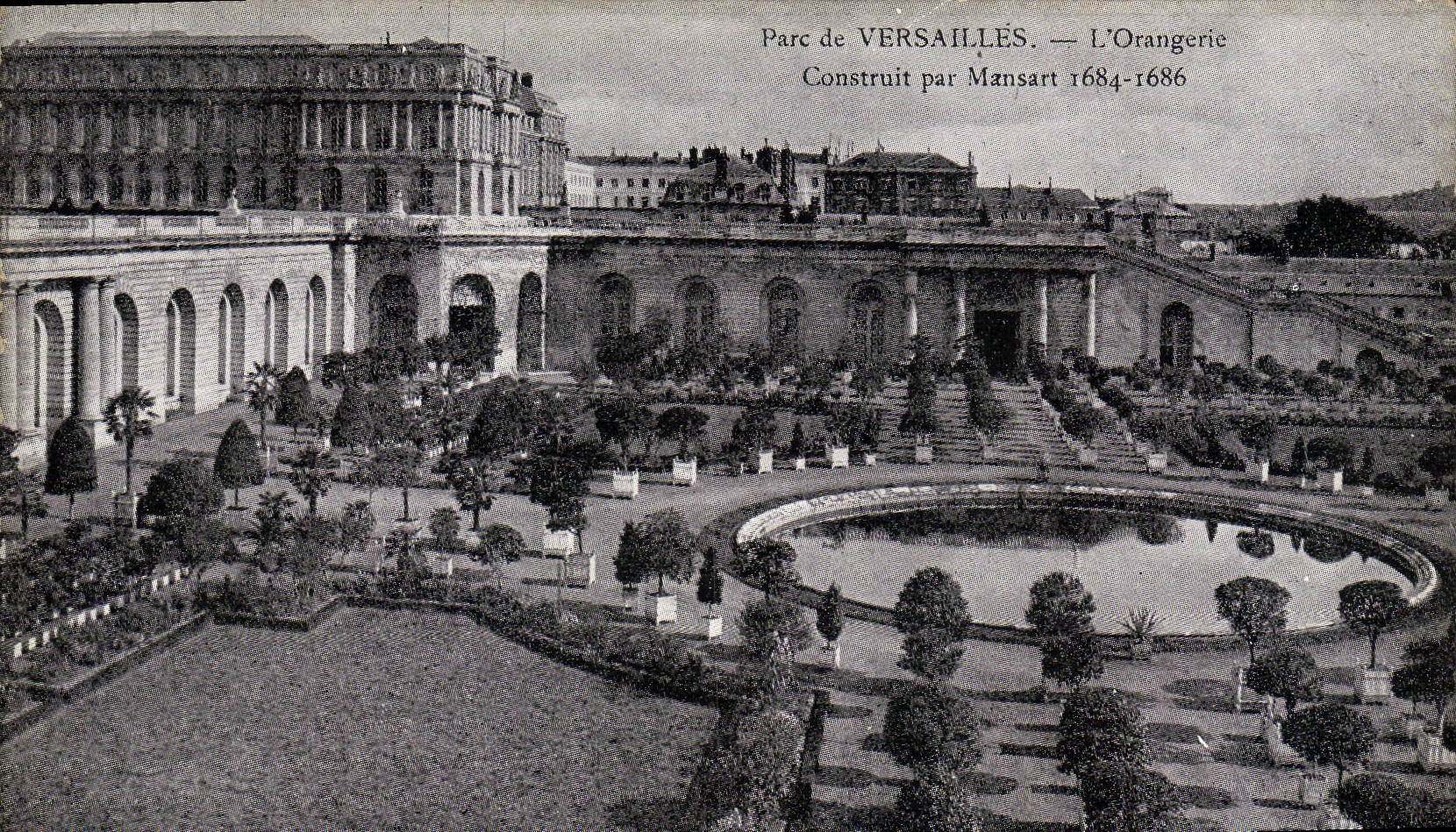 Parc de VERSAILLES — L'Orangerie — Construit par Mansart 1684-1686
