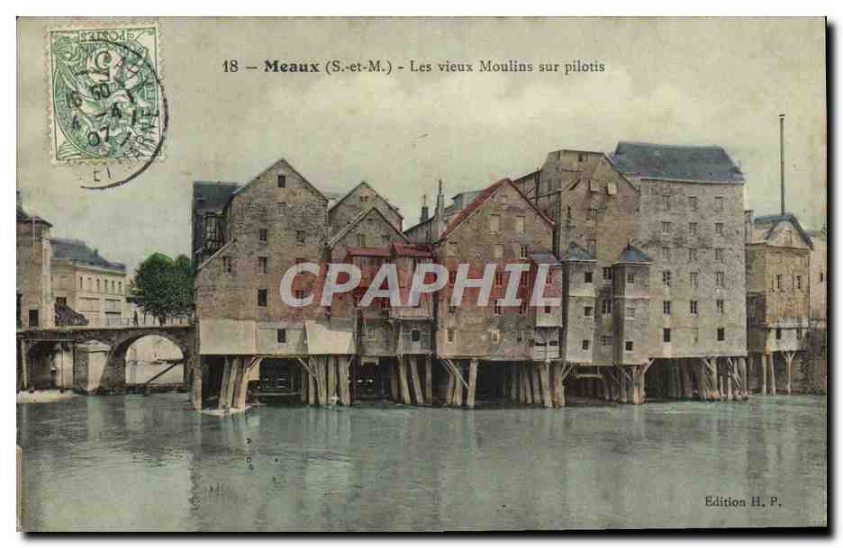 Meaux (S.-et-M.) — Les vieux Moulins sur pilotis — Edition H. P. n°18