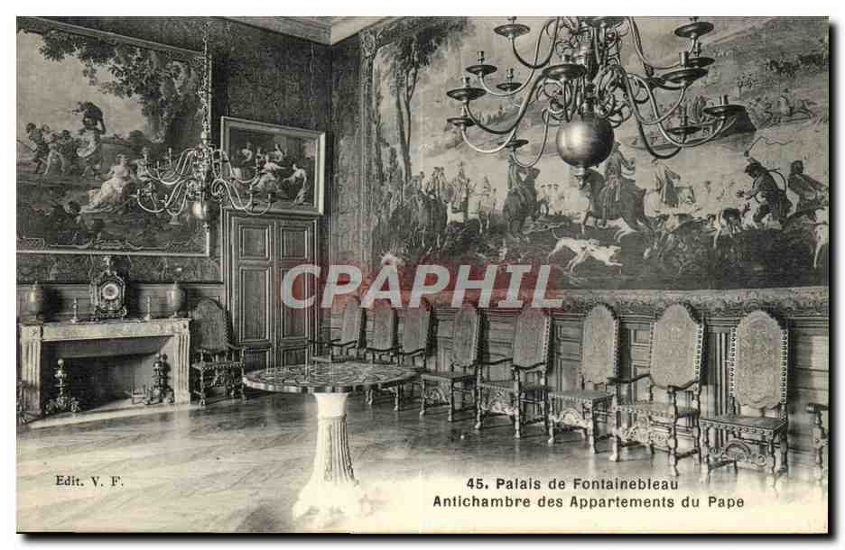 Palais de Fontainebleau — Antichambre des Appartements du Pape — Edit. V. F. n° 45