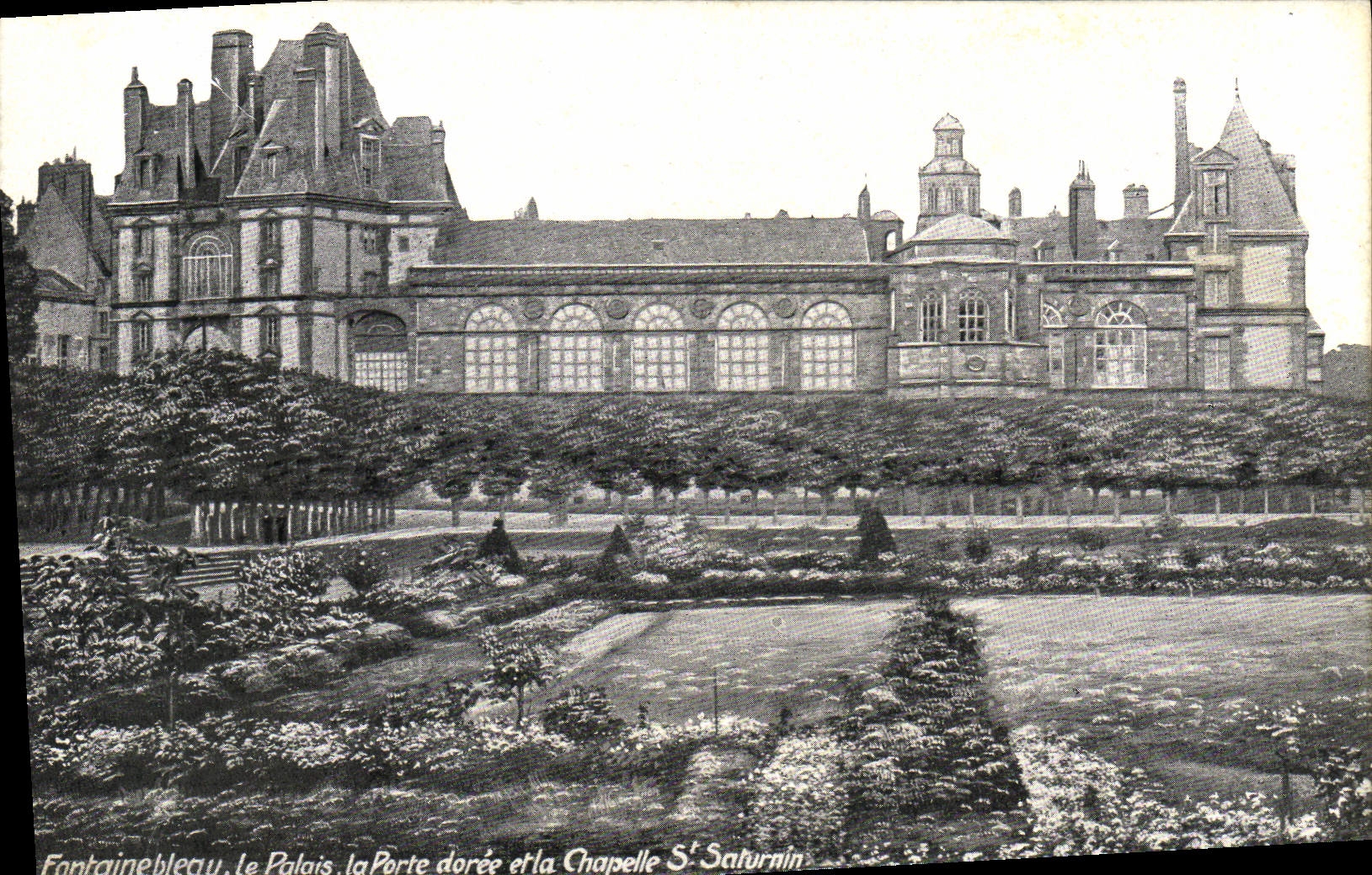 Fontainebleau — Le Palais, la Porte dorée et la Chapelle Saint-Saturnin — G.B. & Cie