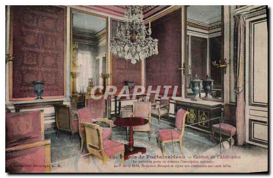 Palazzo di Fontainebleau — Studio dell'Abdicazione — Collezione Artistica L. M. n°38