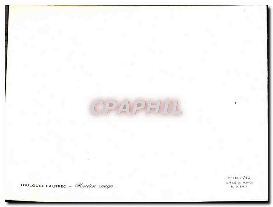Le Moulin Rouge — Toulouse-Lautrec — CPAPHIL N° 1167/12 — Reverso