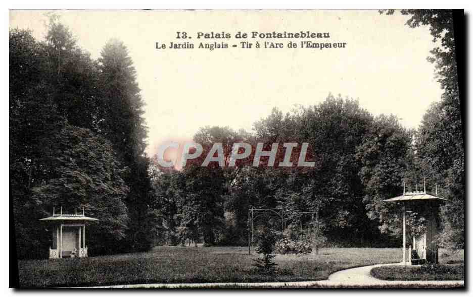 Palazzo di Fontainebleau — Il Giardino Inglese — Tiro con l'arco dell'Imperatore — Editore: CPAPHIL, n°13