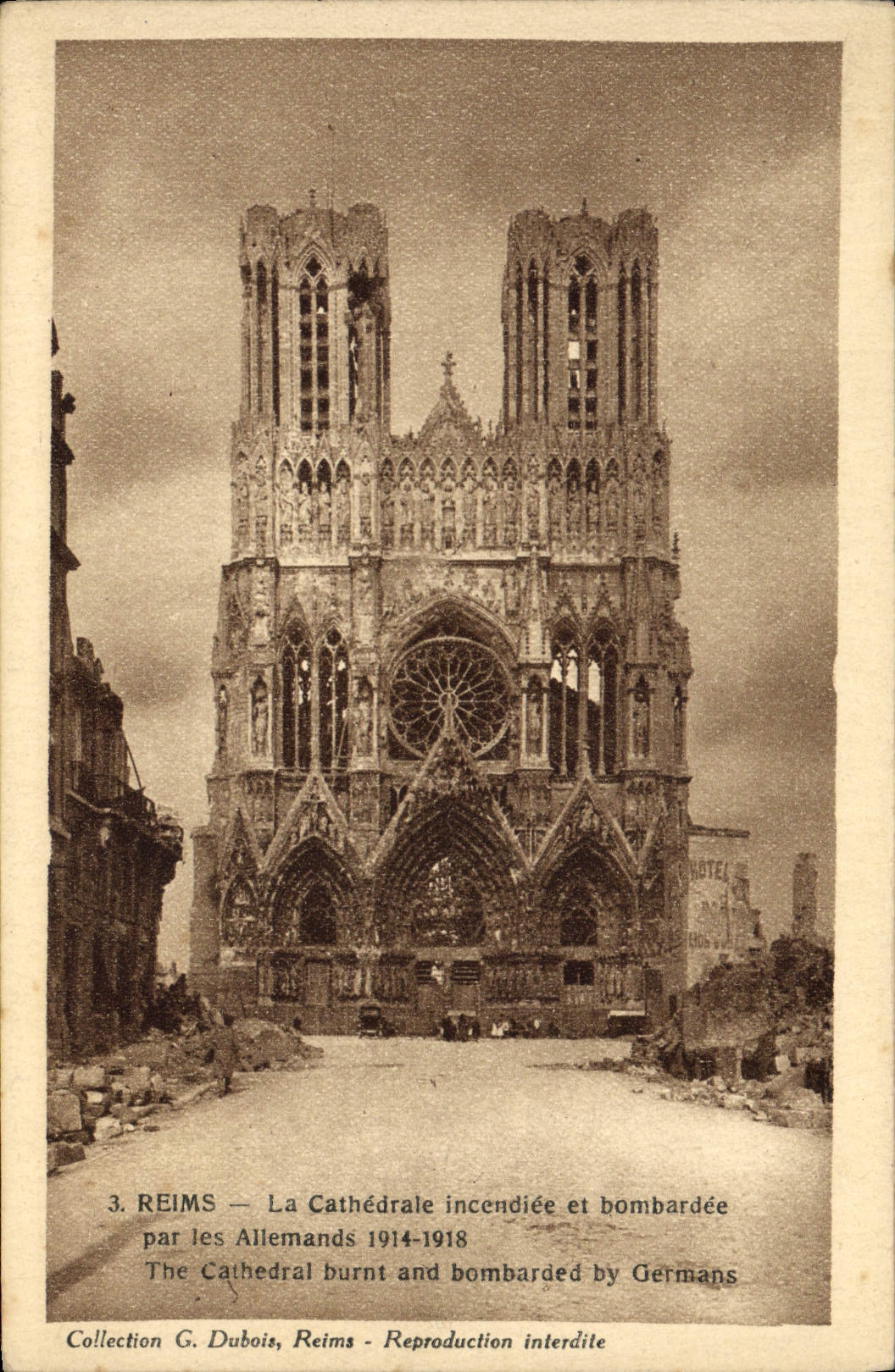 Reims — La Cathédrale incendiée et bombardée par les Allemands 1914-1918 — Collection G. Dubois
