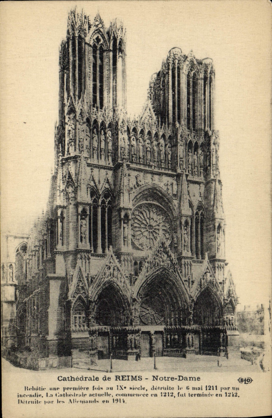 Cathédrale de REIMS - Notre-Dame — rebâtie au IXe siècle, détruite en 1211, reconstruite en 1212-1214 — éditeur CDP