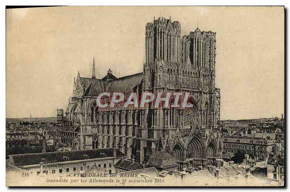 Cathédrale de Reims — incendiée par les Allemands le 18 septembre 1914 — n° 218
