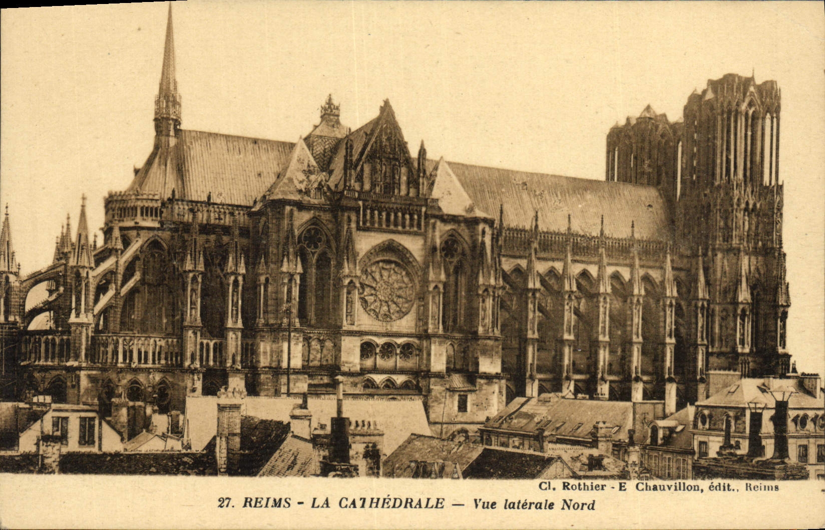 Reims - La Cathédrale - Vue latérale Nord — Cl. Rothier - E Chauvillon, édit., Reims