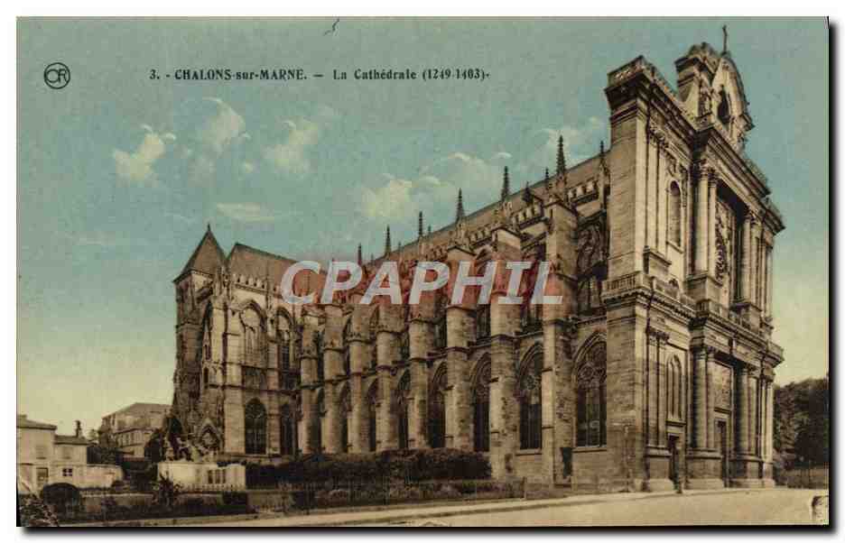 Châlons-sur-Marne — La Cathédrale (1249-1403) — Éditions OR. Ch. Branel, Reims