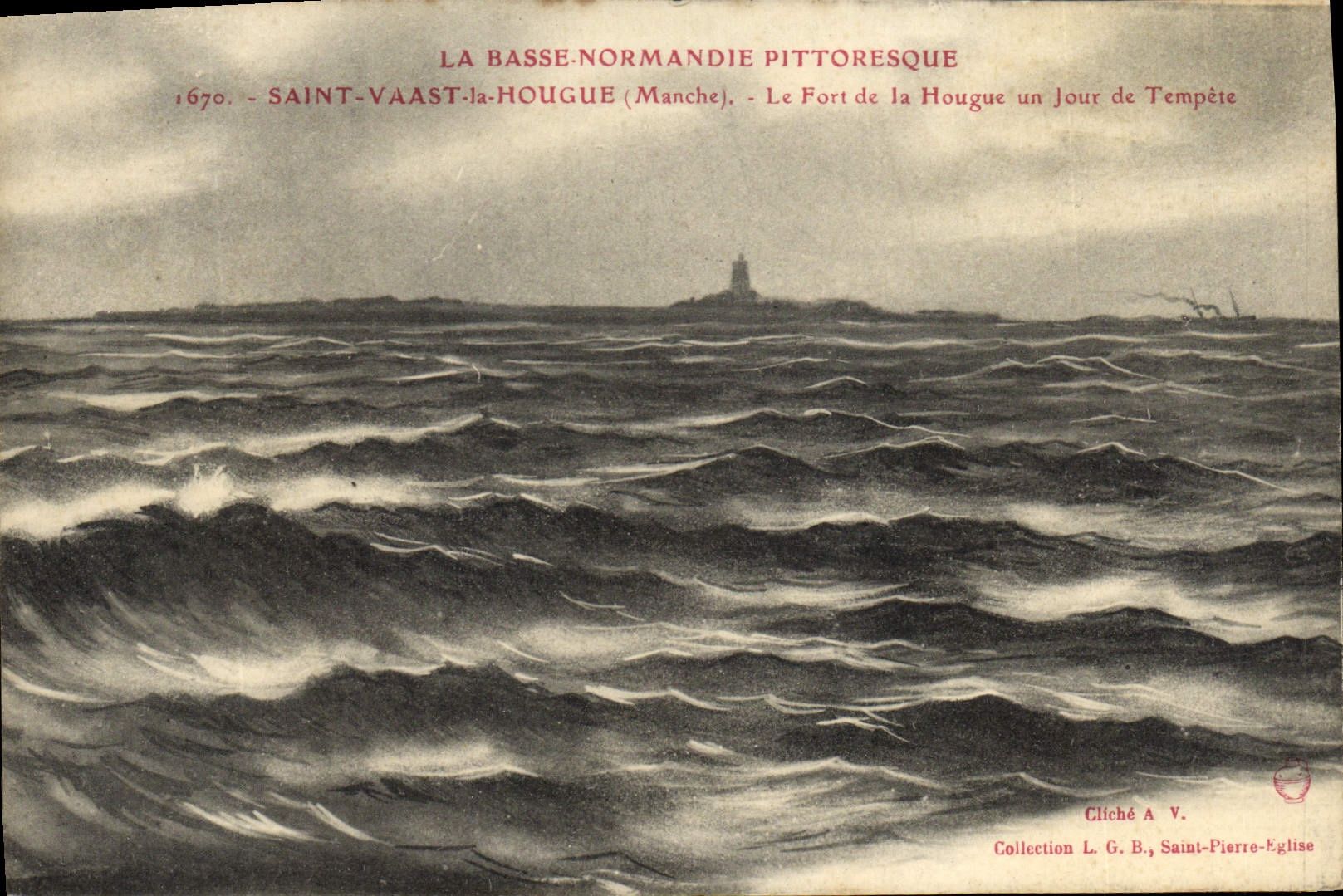 Saint-Vaast-la-Hougue (Manche) — Le Fort de la Hougue un Jour de Tempête — Cliché A. V., Collection L. G. B., Saint-Pierre-Eglise