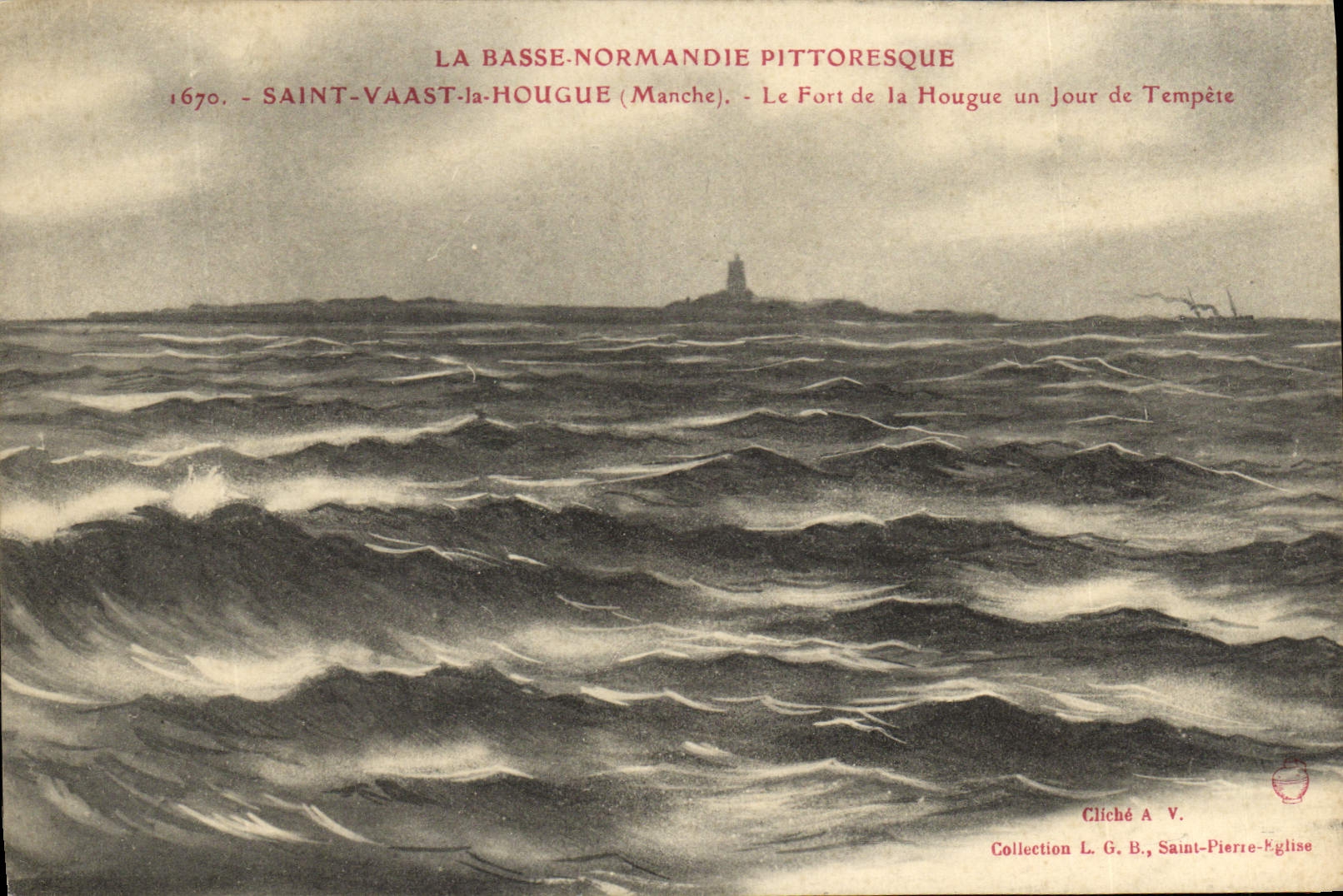Saint-Vaast-la-Hougue (Manche) — Le Fort de la Hougue un Jour de Tempête — Cliché A. V., Collection L. G. B., Saint-Pierre-Eglise