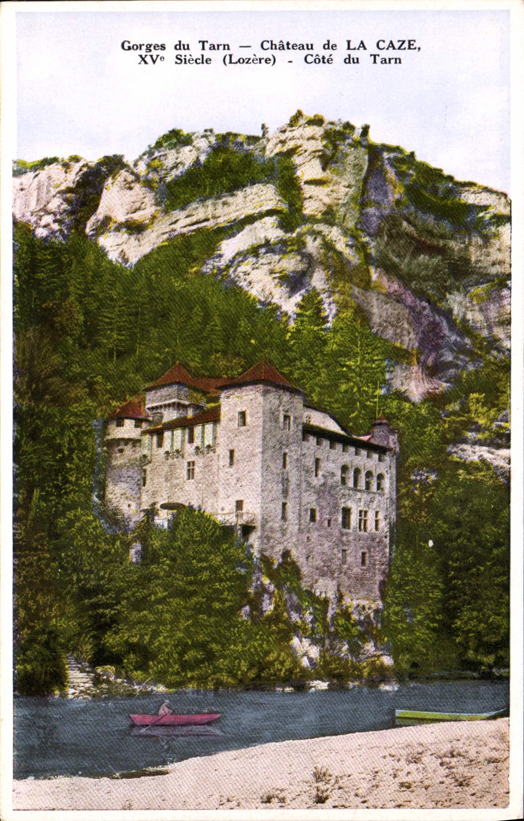 Gorges du Tarn — Château de LA CAZE, XV° Siècle (Lozère) — Côté du Tarn