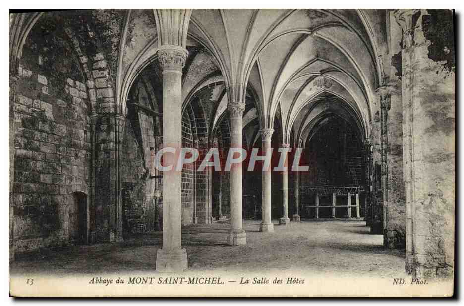 Abbaye du Mont Saint-Michel — La Salle des Hôtes — ND. Phot.