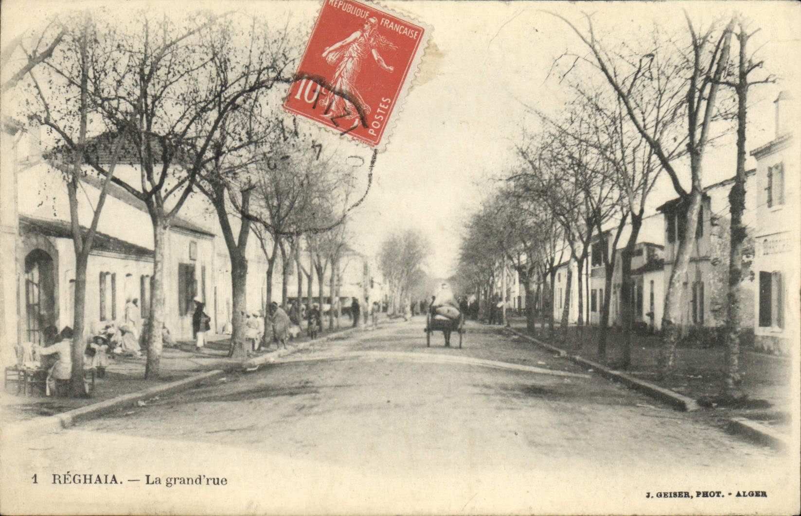 Réghaïa — La grand'rue — J. Geiser, Phot. - Alger