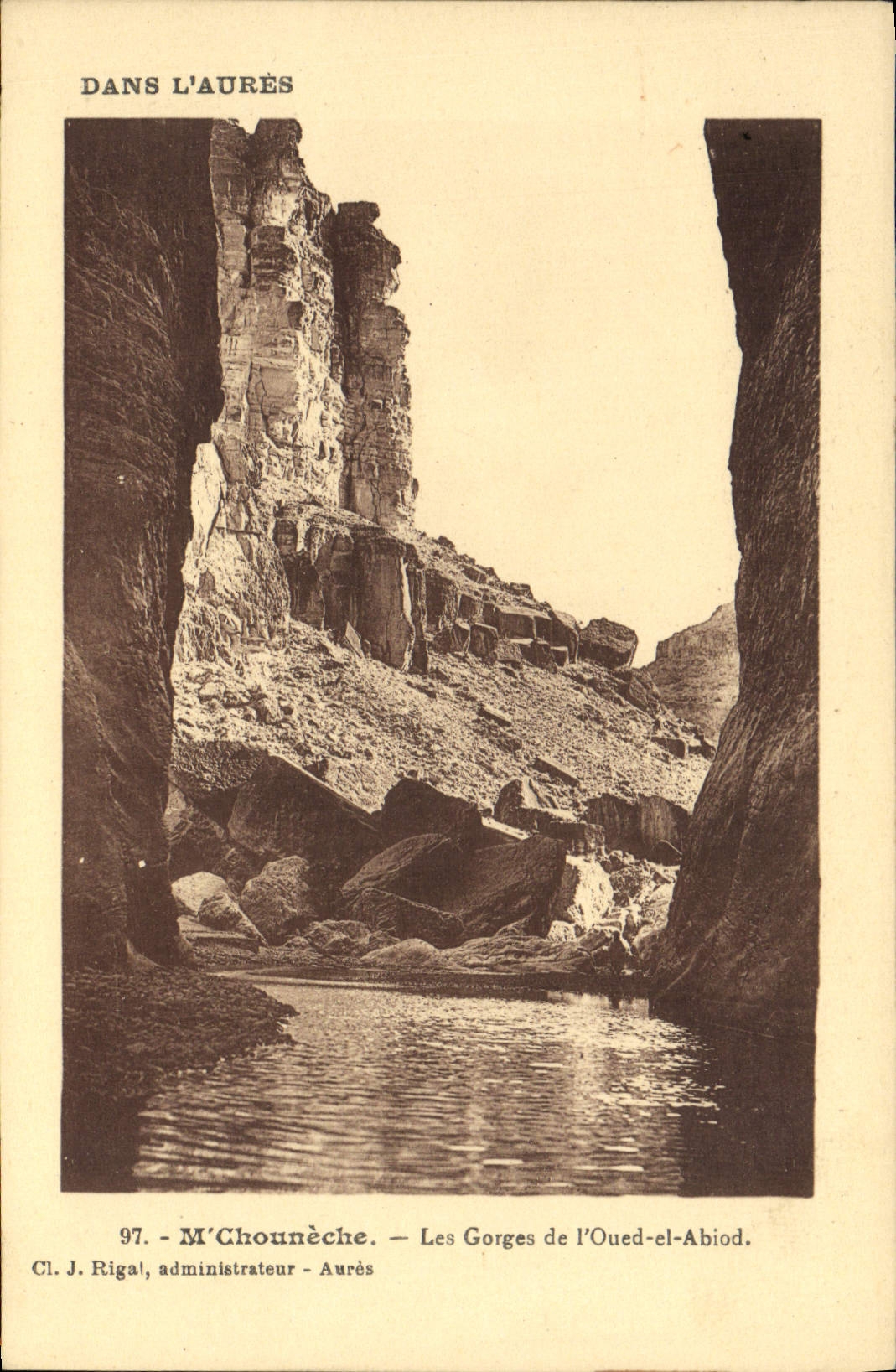Les Gorges de l'Oued-el-Abiod — M'Chounèche — Cl. J. Rigal, administrateur - Aurès