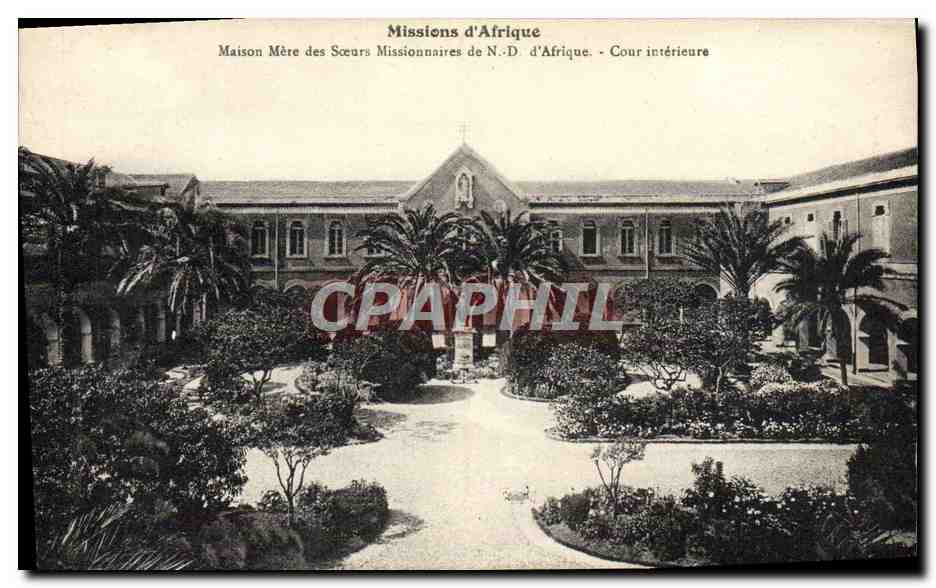 CPA Missions D'Afrique Maison Mere Des Soeurs Missionnaires De N D D'Afrique Cour Interieure