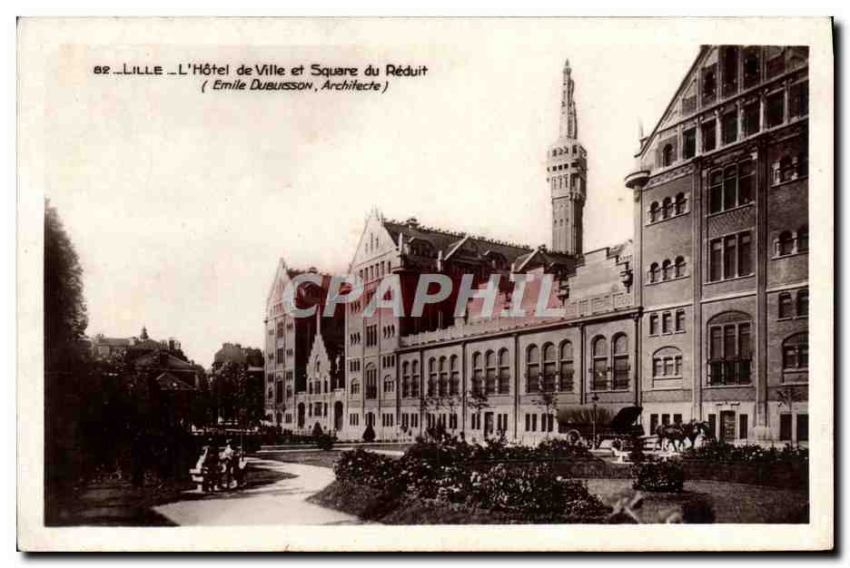 CPA Lille L'Hotel de Ville et Square du Reduit Emile Dubuisson