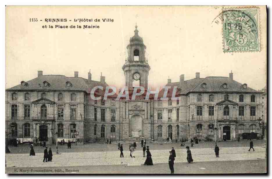 Rennes - L'Hôtel de Ville et la Place de la Mairie — E. Mary-Roussellière, édit., Rennes