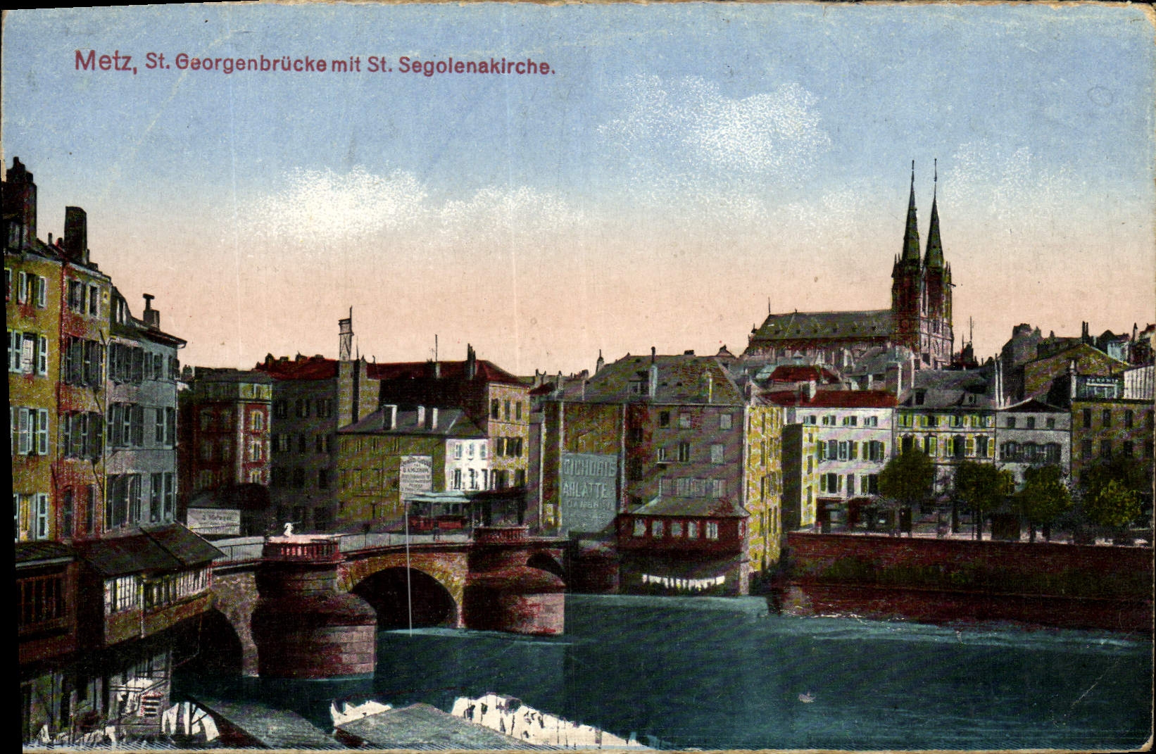 Metz, St. Georgenbrücke mit St. Segolenakirche — Gerhard Blumlein & Co., Frankfurter Straße, Orf.-Aathn, Nachdr. verb.