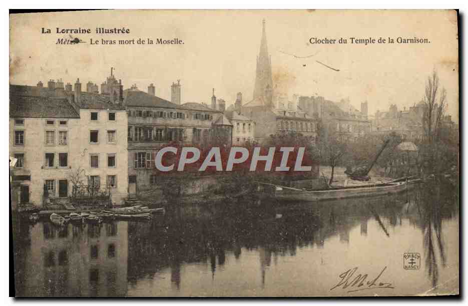 CPA La Lorraine Illustree Metz Le Bras Mort De La Moselle Clocher du temple de la garnison 