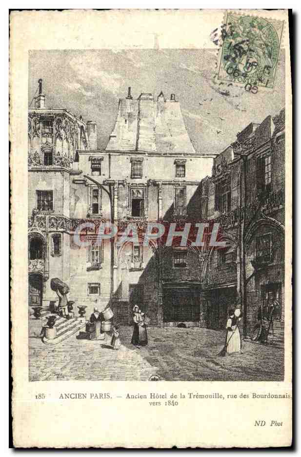CPA Ancien Paris Ancien Hotel De La Tremouille Rue Des Bourdonnais vers 1840