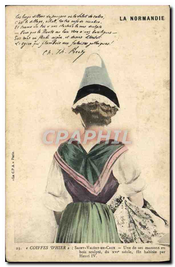 Coiffes d'hier à Saint-Valéry-en-Caux — La Normandie — La C.P.A. Paris