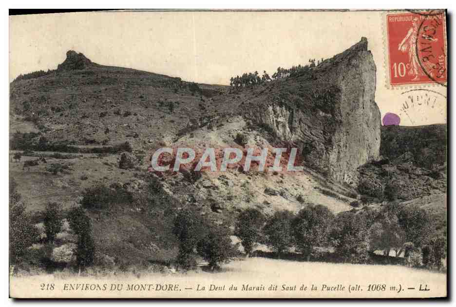Environs du Mont-Dore — La Dent du Marais dit Saut de la Pucelle (alt: 1068 m.) — CPAPHIL 218