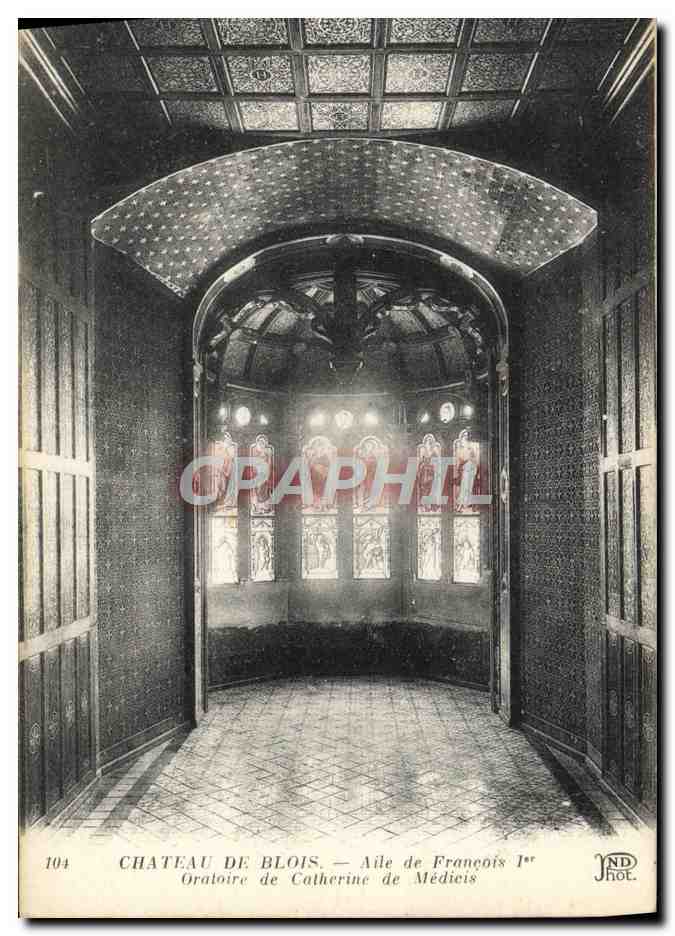 CPA Chateau De Blois Aile de Francois 1er Oratoire de Catherine de Medicis
