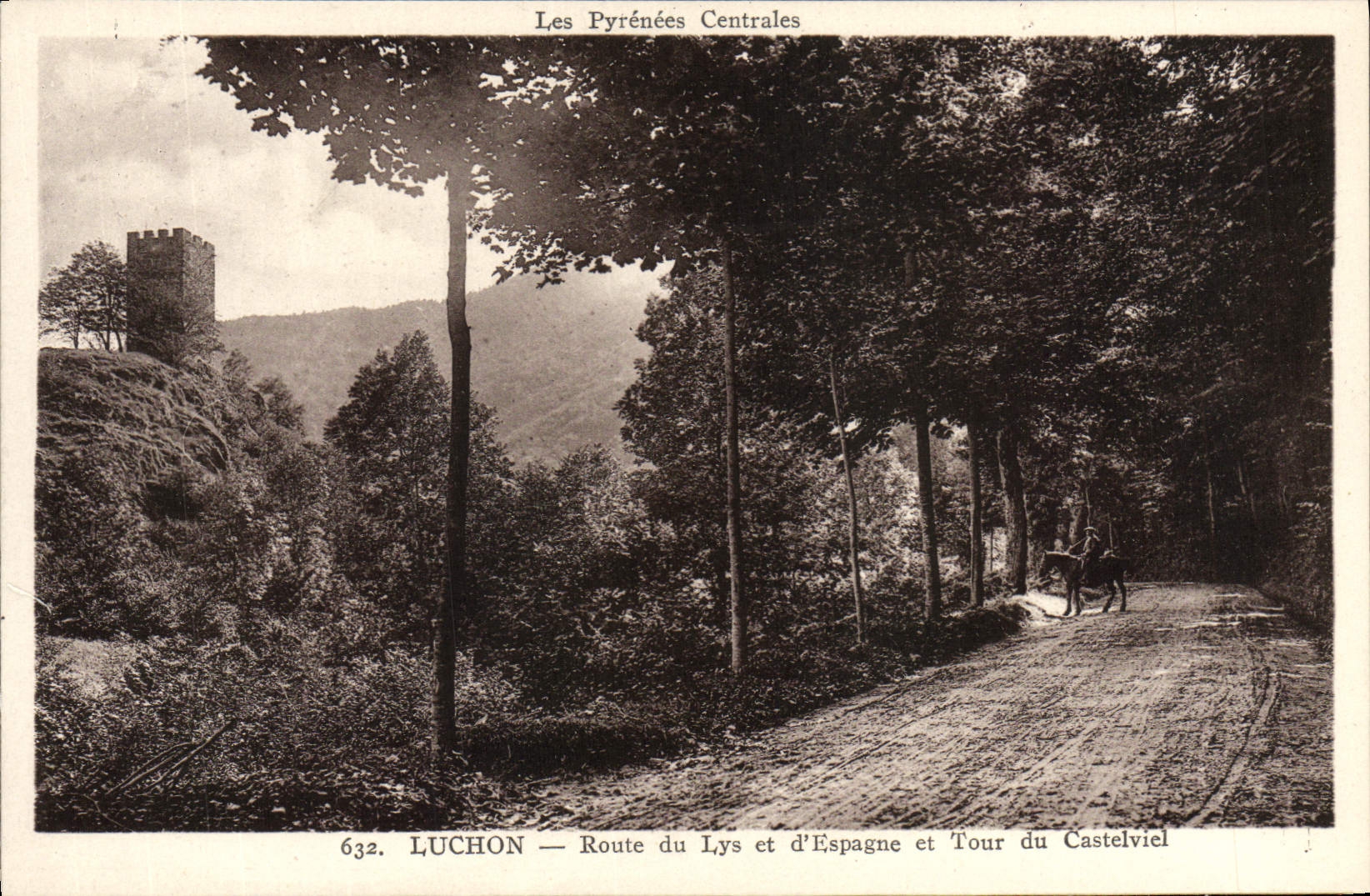 CPA Luchon Route du Lys et D'Espagne et Tour du Castelviel
