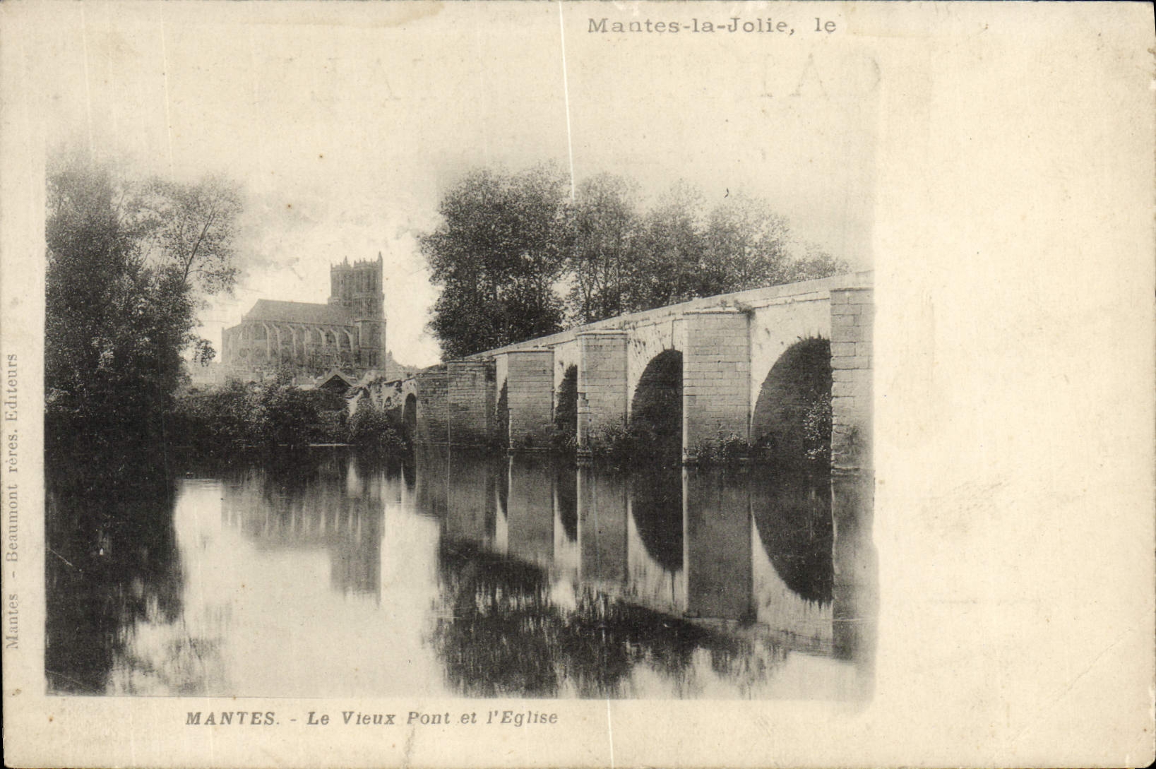 Mantes-la-Jolie, le Vieux Pont et l'Église — Beaumont réères Éditeurs