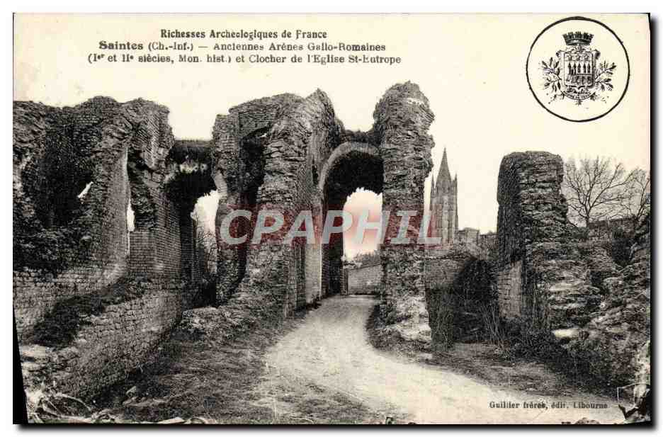 CPA Saintes anciennes Arenes Gallo Romaines Et Clocher De l'Eglise St Eutrope