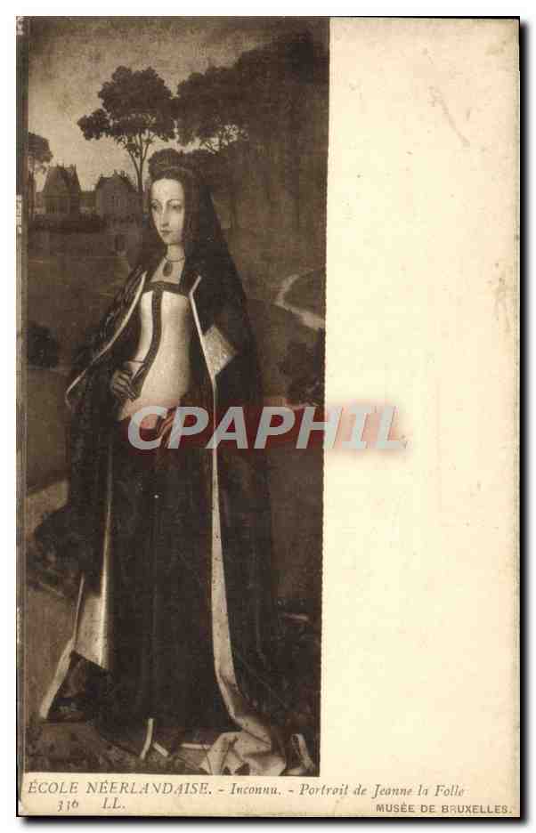 CPA Ecole Neerlandaise Portait De Jeanne La Folle Musee De Bruxelles