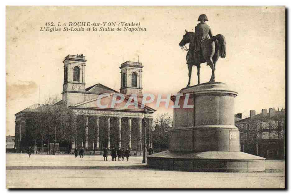 La Roche-sur-Yon (Vendée) — L'Église Saint-Louis et la Statue de Napoléon — Éditeur : Bibliothèque Ponthieu