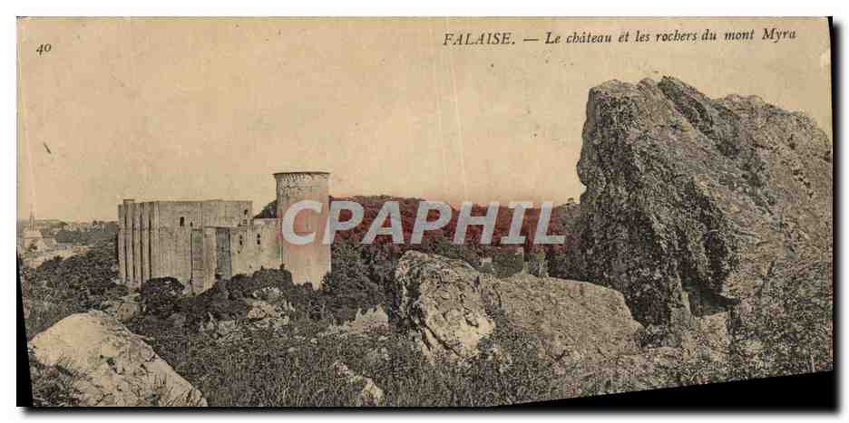 FALAISE — Le château et les rochers du mont Myra — éditeur inconnu, n° 40