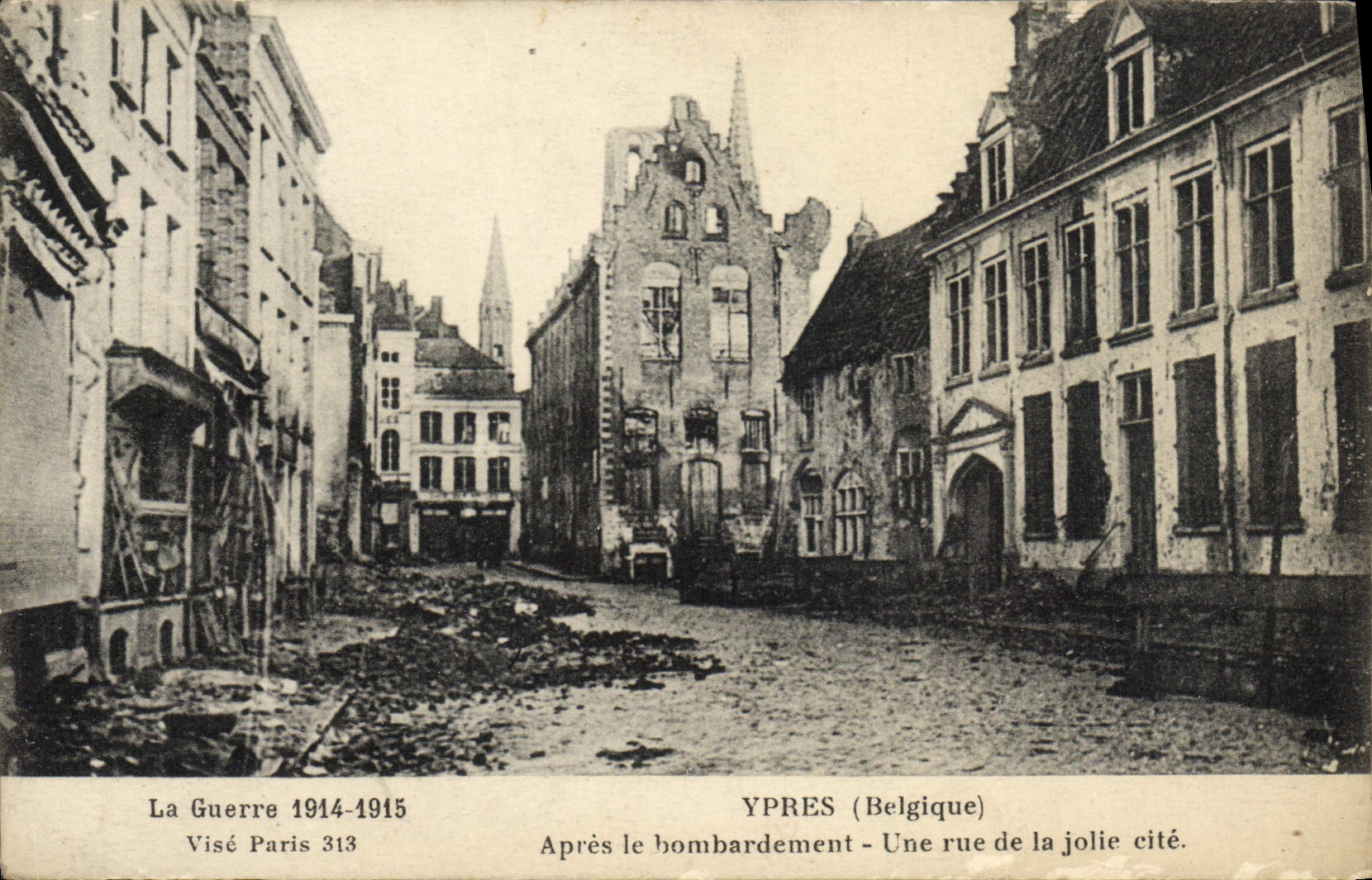 Ypres (Belgique) — Après le bombardement — Une rue de la jolie cité — Visé Paris 313