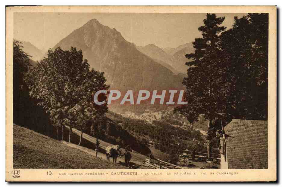 Les Hautes Pyrénées - Cauterets - La ville, le Pégurère et val de Cambasquar