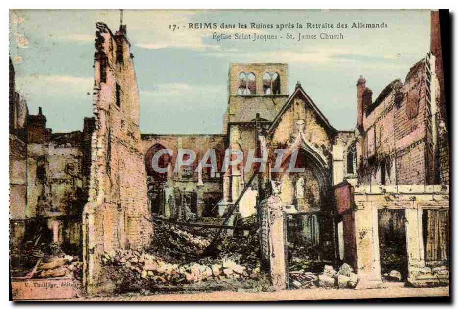 CPA Reims Dans Les Ruines Apres La Retraite Des Allemands Eglise Saint Jacques Militaria