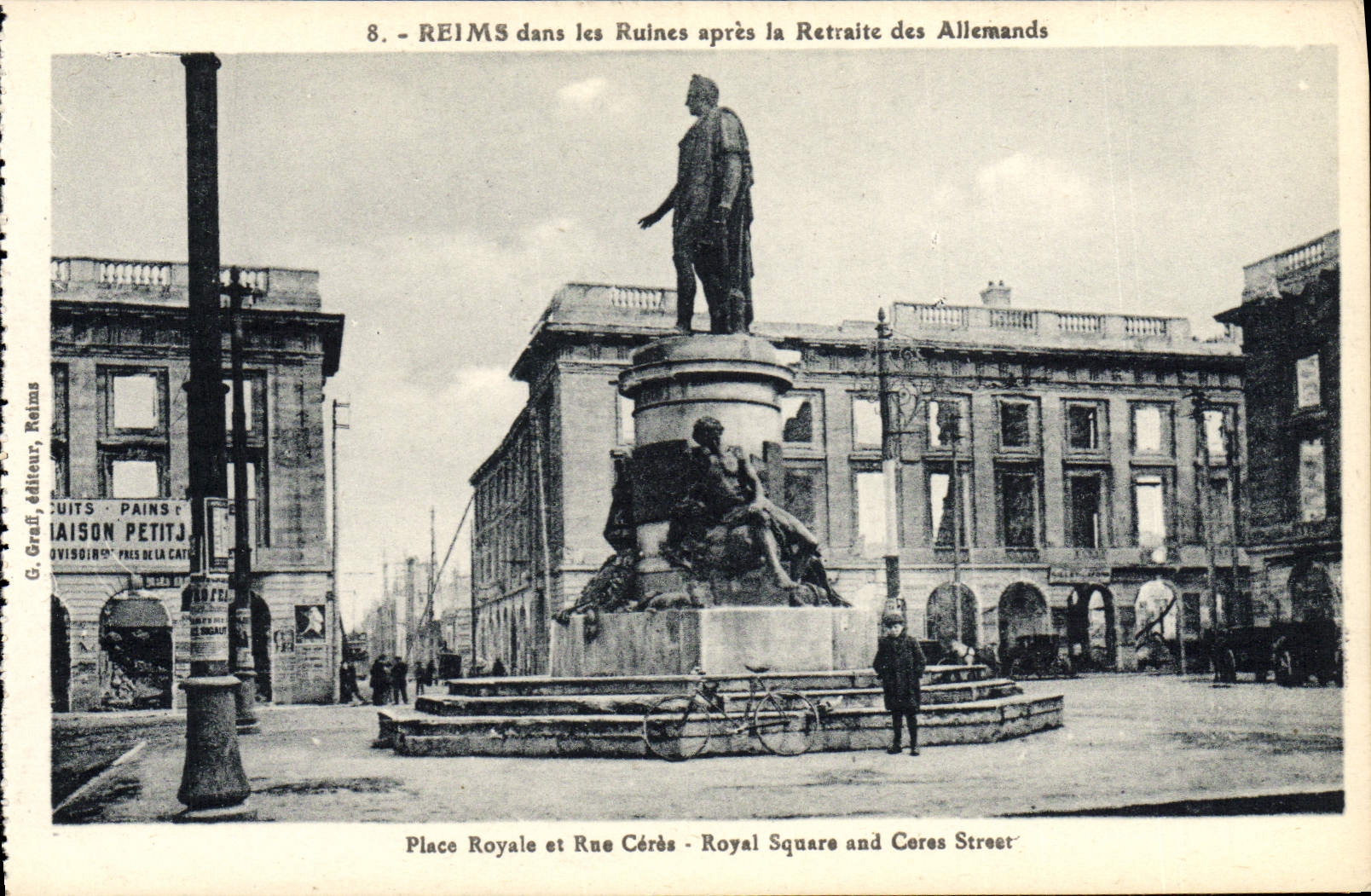 Reims dans les Ruines après la Retraite des Allemands — Place Royale et Rue Cérès — G. Graff, éditeur, Reims