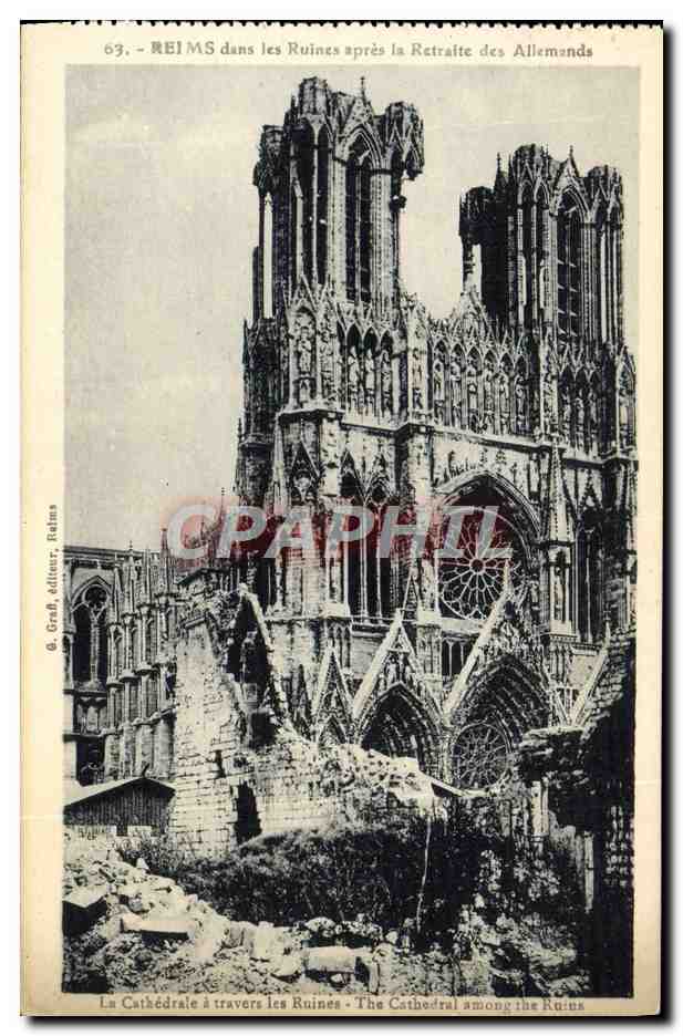 Reims — Cathédrale dans les Ruines après la Retraite des Allemands — G. Graff, éditeur, Reims, n°63