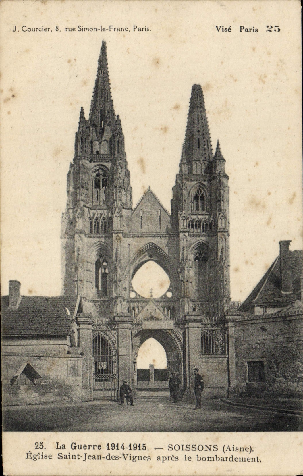 Église Saint-Jean-des-Vignes — Soissons (Aisne) après le bombardement — J. Courcier, 8 rue Simon-le-Franc, Paris.
