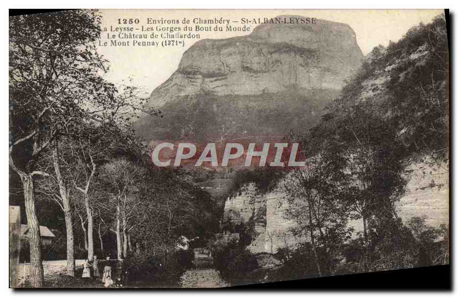 CPA Environs De Chambery St Alban Leysse Les gorges du Bout du Monde La chateau de Challardon Le Mont Pennay