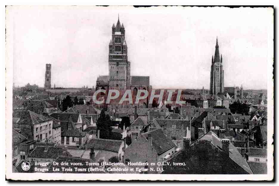 CPA Bruges Les Trois Tours Beffroi Cathedrale et Eglise ND