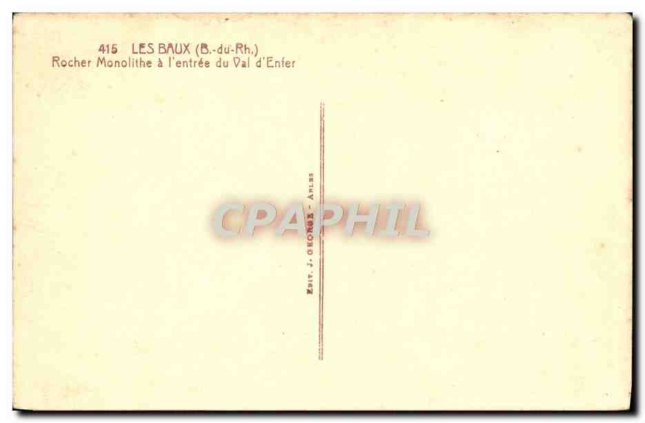Les Baux (B.-du-Rh.) — Rocher monolithe à l'entrée du Val d'Enter — J. GEORGE — Verso