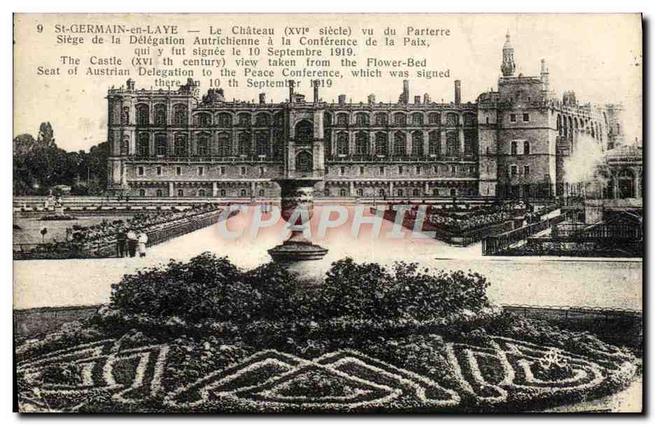 St-GERMAIN-en-LAYE — Le Château (XVIe siècle) vu du Parterre — Siège de la Délégation Autrichienne à la Conférence de la Paix, signée le 10 Septembre 1919