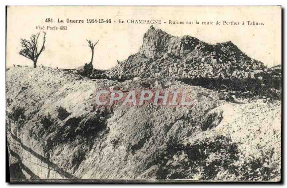 Ruines sur la route de Perthes à Tahure — En Champagne — La Guerre 1914-15-16 — Visé Paris 481