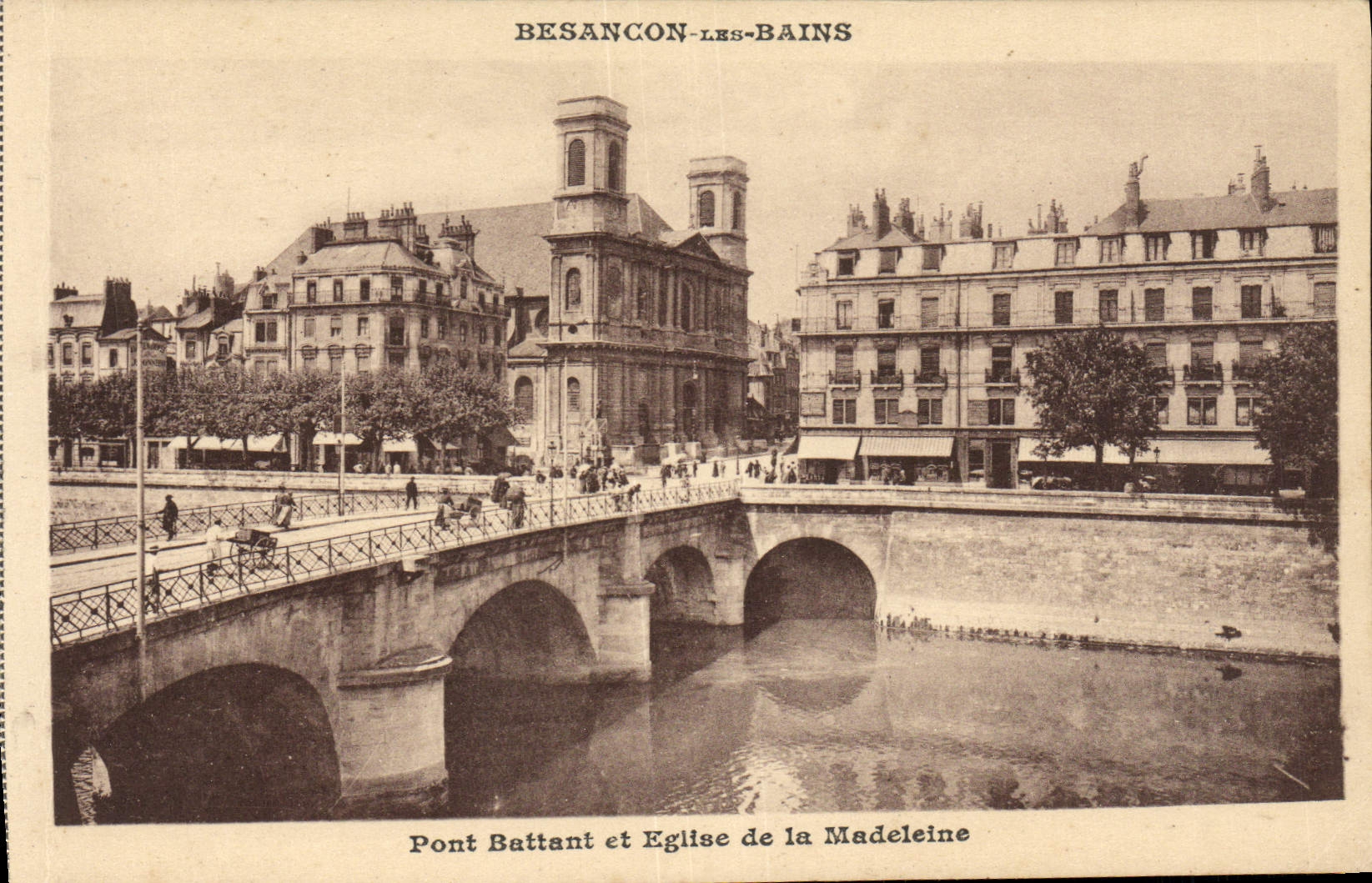 Besançon-les-Bains — Pont Battant et Église de la Madeleine — Édition du Syndicat d'Initiative de Besançon